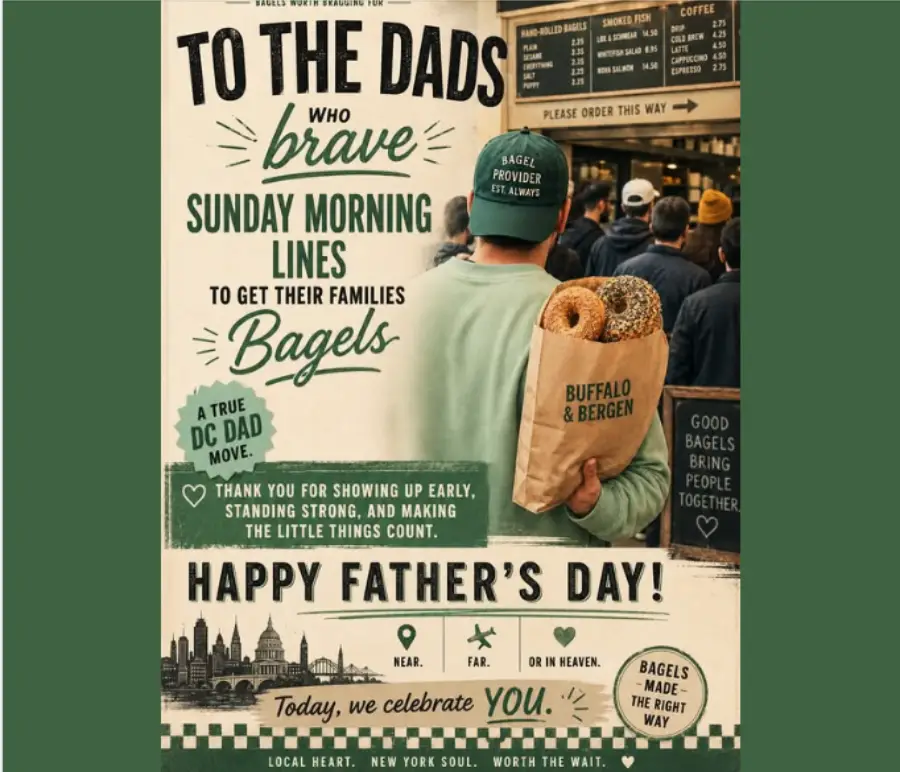 A man in a green cap holding a bag of bagels stands in line at a busy bagel shop. Text celebrates dads who wait in Sunday morning lines for their families. The image wishes all dads a Happy Father’s Day.