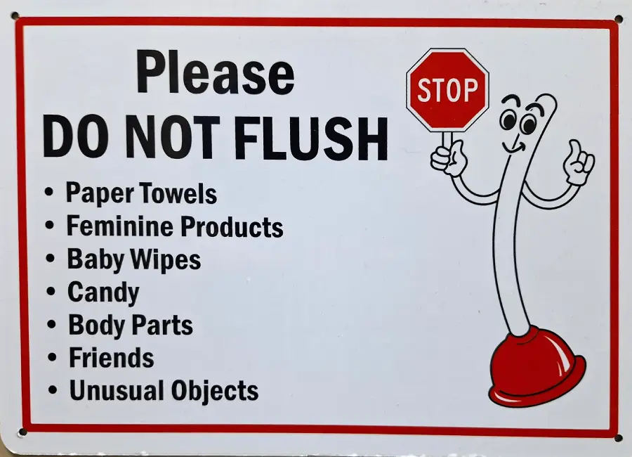 Sign reads: “Please DO NOT FLUSH” followed by a list: paper towels, feminine products, baby wipes, candy, body parts, friends, unusual objects. A cartoon plunger holds a stop sign.