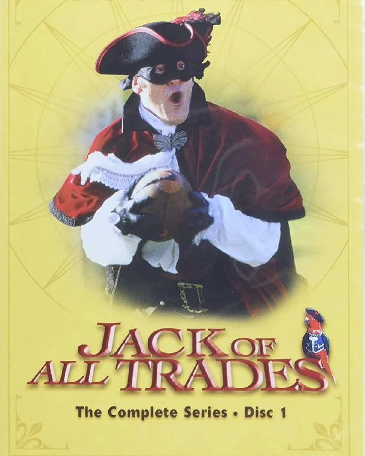 A man in a tricorn hat and mask holds a ball, dressed in colonial attire. Text reads: “Jack of All Trades: The Complete Series • Disc 1” on a yellow background.