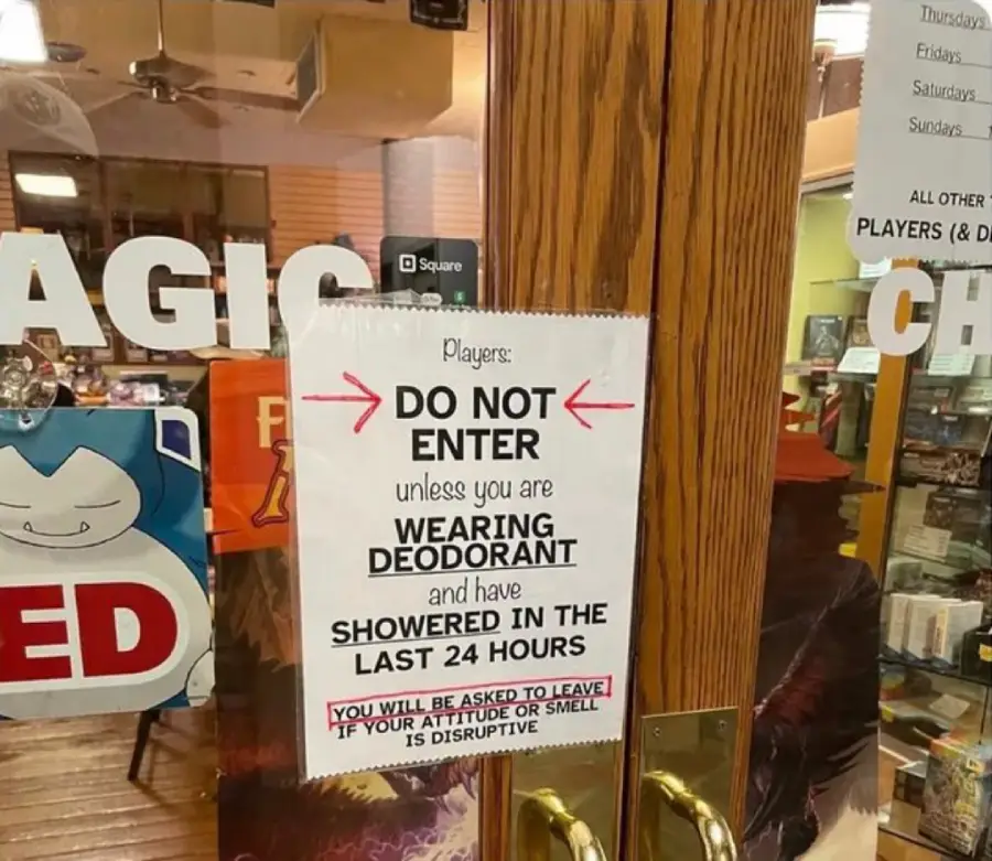 A sign on a glass door says: “Do not enter unless you are wearing deodorant and have showered in the last 24 hours. You will be asked to leave if your attitude or smell is disruptive.”