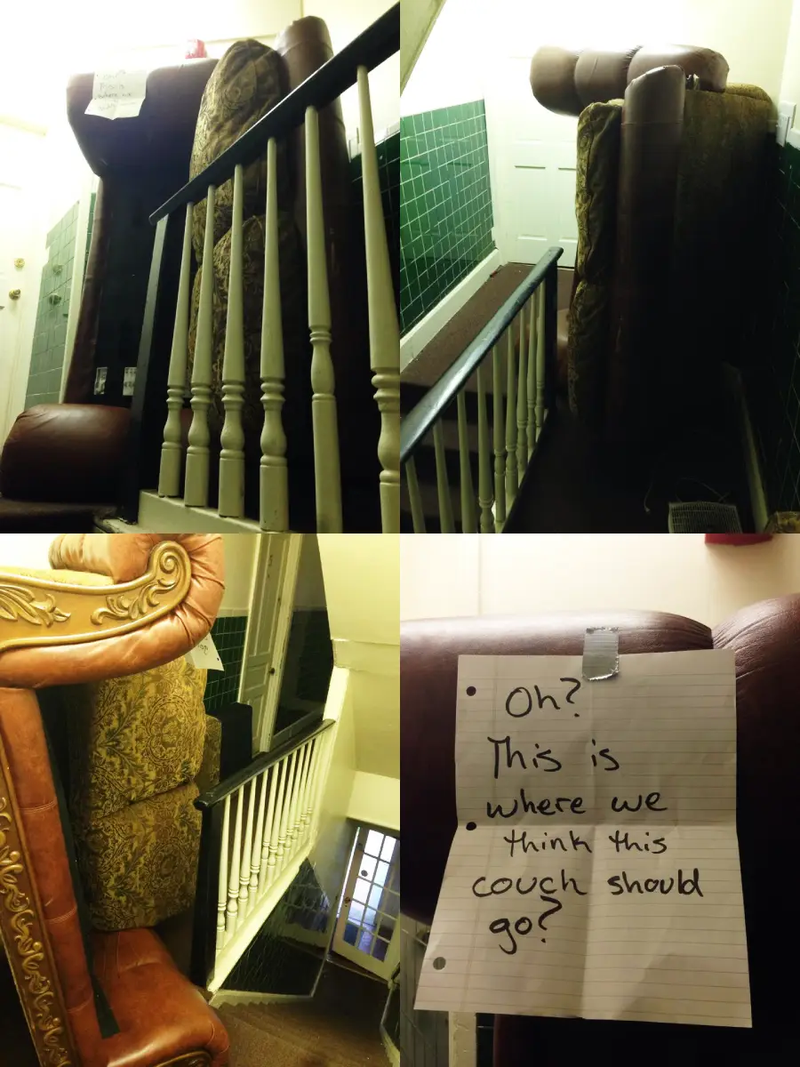 A large couch is wedged awkwardly in a stairwell. A handwritten note on the couch reads, “Oh? This is where we think this couch should go?” The images show different angles of the stuck couch.