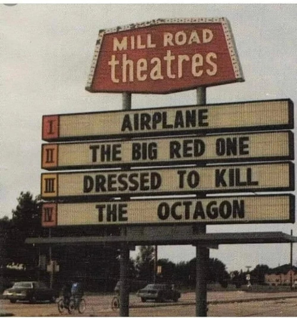 Mill Road Theatres marquee listing movies: Airplane, The Big Red One, Dressed to Kill, and The Octagon.
